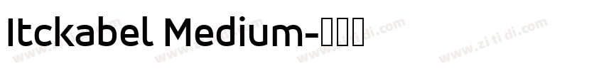 Itckabel Medium字体转换